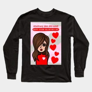 Sending You My Love Happy Vegan Valentines Day Long Sleeve T-Shirt